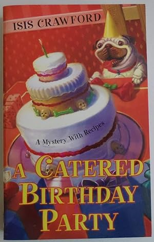 Seller image for A Catered Birthday Party (A Mystery With Recipes) for sale by Sklubooks, LLC
