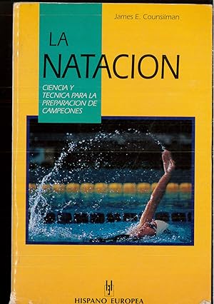 Immagine del venditore per La Natacion/ the Science of Swimming: Ciencia Y Tecnica venduto da Papel y Letras