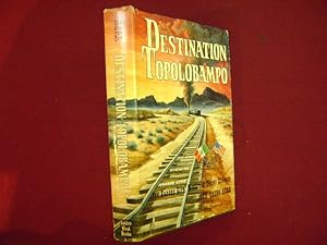 Seller image for Destination Topolobampo. The Kansas City, Mexico & Orient Railway. for sale by BookMine