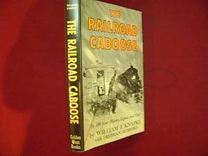 Seller image for The Railroad Caboose. Its 100 Year History, Legend and Lore. for sale by BookMine