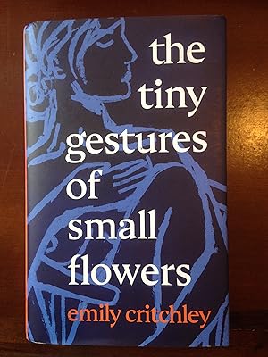 Seller image for The Tiny Gestures of Small Flowers for sale by Aegean Agency