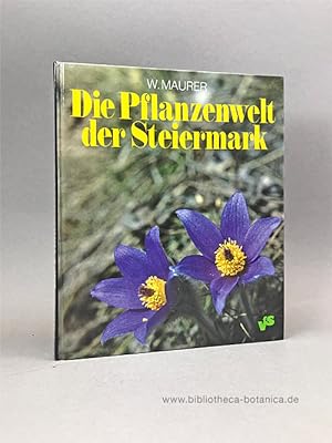 Bild des Verkufers fr Die Pflanzenwelt der Steiermark und angrenzender Gebiete am Alpen-Ostrand. zum Verkauf von Bibliotheca Botanica