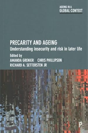 Immagine del venditore per Precarity and Ageing : Understanding Insecurity and Risk in Later Life venduto da GreatBookPrices