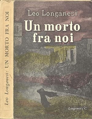 Bild des Verkufers fr UN MORTO FRA NOI. zum Verkauf von studio bibliografico pera s.a.s.