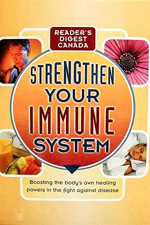 Image du vendeur pour Strengthen Your Immune System : Boosting the Body's Own Healing Powers in the Fight Against Disease mis en vente par Mad Hatter Bookstore