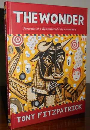 The Wonder - Portraits of a Remembered City Volume 1