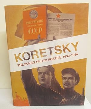 Seller image for Koretsky: The Soviet Photo Poster: 1930-1984 for sale by The Book Junction