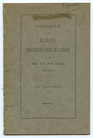 Seller image for Catalgoue of the Gleave Bront Collection at the Moss Side Free Library, Manchester for sale by Attic Books (ABAC, ILAB)