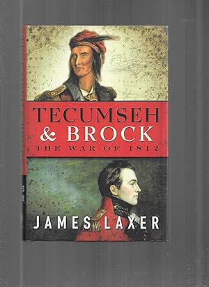 TECUMSEH & BROCK: The War Of 1812