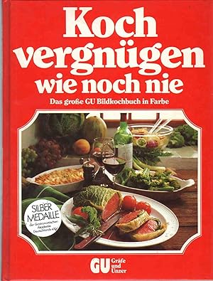 Seller image for KOCHVERGNGEN WIE NOCH NIE Neuausgabe. Das Groe Gu Bildkochbuch in Farbe for sale by The Avocado Pit