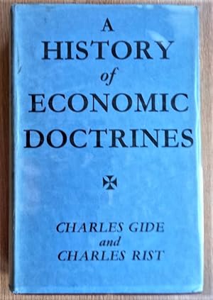 Seller image for A HISTORY OF ECONOMIC DOCTRINES from time of the Physiocrats to the present day. With additional matter from the latest French editions for sale by Douglas Books