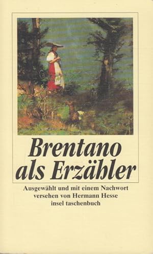 Bild des Verkufers fr Brentano als Erzhler Ausgewhlt und mit einem Nachwort versehen von Hermann Hesse zum Verkauf von Leipziger Antiquariat