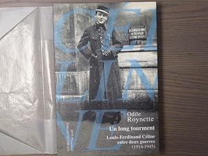 Bild des Verkufers fr UN LONG TOURMENT. Louis-Ferdinand CELINE entre deux guerres ( 1914-1945 ). zum Verkauf von Tir  Part