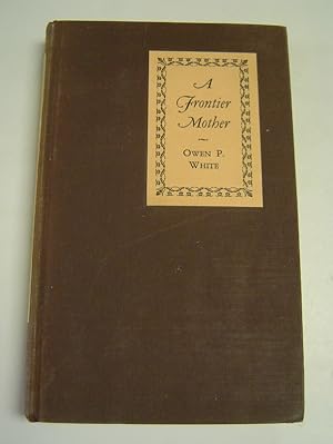 Seller image for A Frontier Mother for sale by Page 1 Books - Special Collection Room