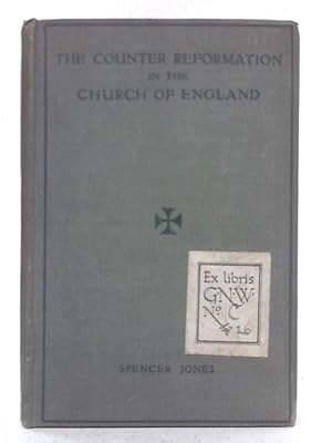 Seller image for The Counter-Reformation in the Church of England: A Reply to a Pamphlet by The Lord Bishop of Manchester Entitled 'Proposed Changes in The Holy Communion Service' for sale by World of Rare Books