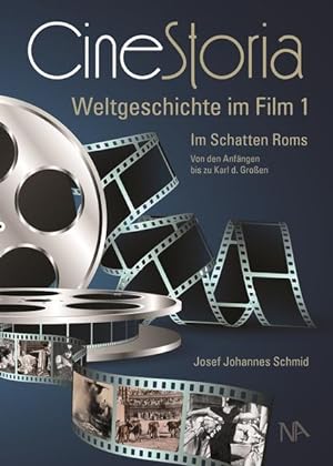 CineStoria I Weltgeschichte im Film I: Im Schatten Roms (von den Anfängen bis zu Karl dem Großen)