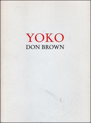 Seller image for Yoko : Don Brown for sale by Specific Object / David Platzker