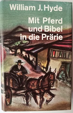 Mit Pferd und Bibel in die Prärie