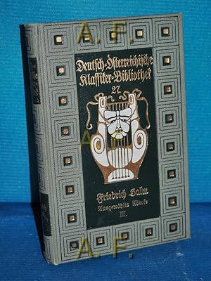 Image du vendeur pour Friedrich Halm Ausgewhlte Werke 3. Band: Der Fechter von Ravenna, Begum Somru. Deutsch-sterreichische Klassiker-Bibliothek 27. Band. mis en vente par Antiquarische Fundgrube e.U.