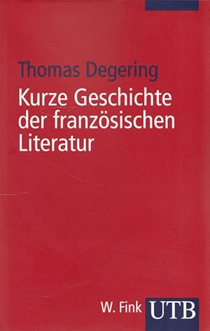 Bild des Verkufers fr Kurze Geschichte der franzsischen Literatur. UTB ; 3438 zum Verkauf von Versandantiquariat Nussbaum