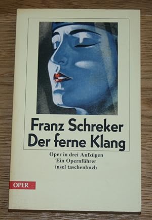 Imagen del vendedor de Franz Schreker. Der ferne Klang. Oper in drei Aufzgen. Opernfhrer. a la venta por Antiquariat Gallenberger