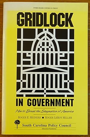 Bild des Verkufers fr Gridlock in Government: How to Break the Stagnation in America zum Verkauf von Faith In Print