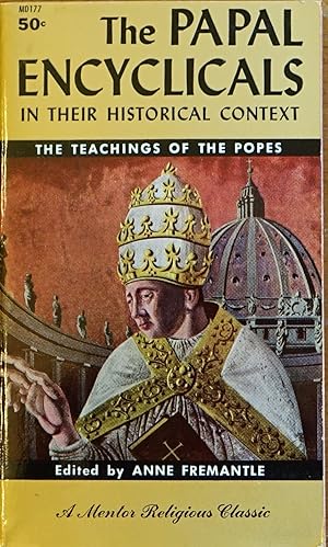 The Papal Encyclicals in Their Historical Context (The Teachings of the Popes)
