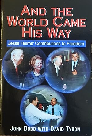 Seller image for And the World Came His Way: Jesse Helm's Contributions to Freedom for sale by Faith In Print