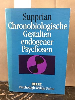 Bild des Verkufers fr Chronobiologische Gestalten endogener Psychosen: zum Verkauf von Kepler-Buchversand Huong Bach