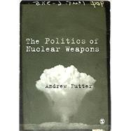 Seller image for The Politics of Nuclear Weapons for sale by eCampus