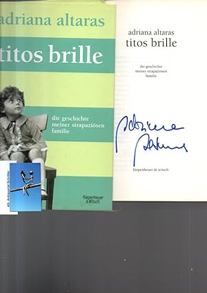 Seller image for Titos Brille. Die Geschichte meiner strapazisen Familie. [signiert, signed]. for sale by Antiquariat Schrter -Uta-Janine Strmer