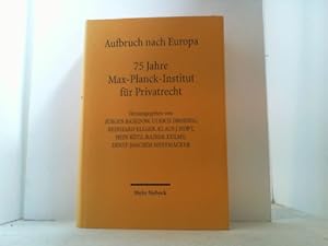 Image du vendeur pour Aufbruch nach Europa. 75 Jahre Max-Planck-Institut fr Privatrecht. mis en vente par Antiquariat Uwe Berg