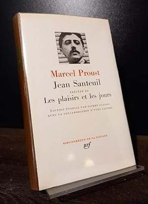 Jean Santeuil, précédé de Les plaisirs et les jours. [Par Marcel Proust. Édition établi et présen...