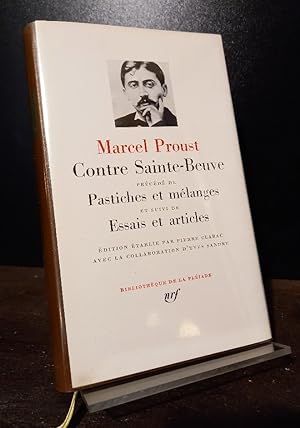 Contre Sainte-Beuve précédé de Pastiches et mélanges et suivi de Essais et articles. [Par Marcel ...
