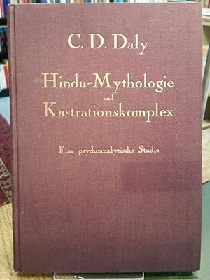 Hindu-Mythologie und Kastrationskomplex. Eine psychoanalytische Studie.