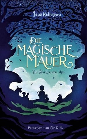 Seller image for Die Magische Mauer : Die Schatten von Ajan for sale by AHA-BUCH GmbH