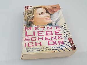 Seller image for Meine Liebe schenk' ich Dir / Cliff & Joyce Penner. [bers.: Ulrike Schweitzer] for sale by SIGA eG