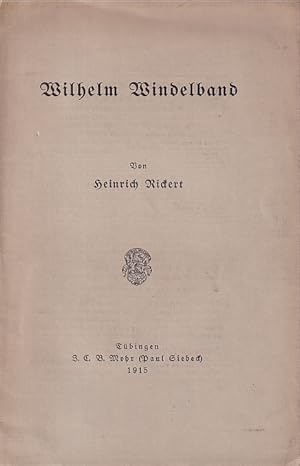 Bild des Verkufers fr Wilhelm Windelband. zum Verkauf von Antiquariat an der Nikolaikirche