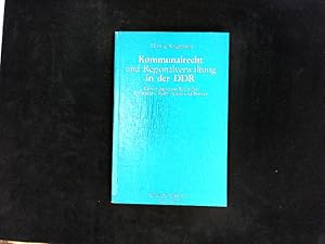 Seller image for Kommunalrecht und Regionalverwaltung in der DDR: Einfhrung in das Recht der Gemeinden, Stdte, Kreise und Bezirke. Einfhrung in das Recht der Gemeinden, Stdte, Kreise und Bezirke. for sale by Antiquariat Bookfarm