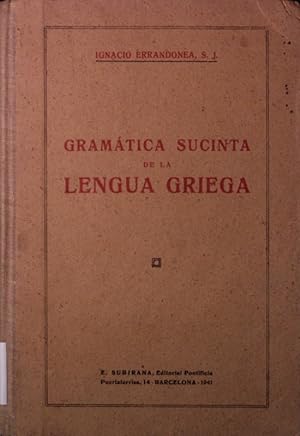 Image du vendeur pour Gramatica sucinta de la lengua Griega. mis en vente par Antiquariat Bookfarm