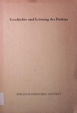 Bild des Verkufers fr Geschichte und Leistung des Dudens. zum Verkauf von Antiquariat Bookfarm