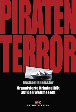Bild des Verkufers fr Piraten-Terror: Organisierte Kriminalitt auf den Weltmeeren zum Verkauf von Gerald Wollermann