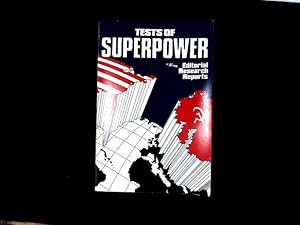 Bild des Verkufers fr Tests of Superpower: Timely Reports to Keep Journalists, Scholars and the Public Abreast of Developing Issues, Events and Trends. zum Verkauf von Antiquariat Bookfarm