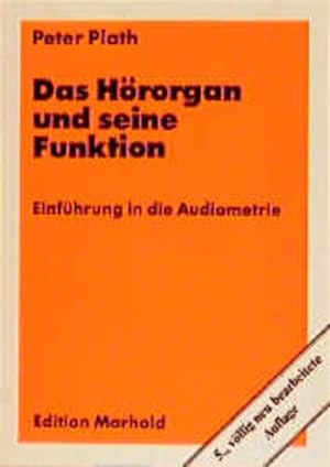 Bild des Verkufers fr Das Hrorgan und seine Funktion. Einfhrung in die Audiometrie. zum Verkauf von Antiquariat Bookfarm
