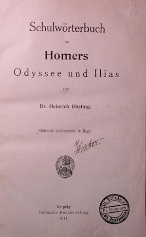 Schulwörterbuch zu Homers Odyssee und Ilias. 7. Auflage