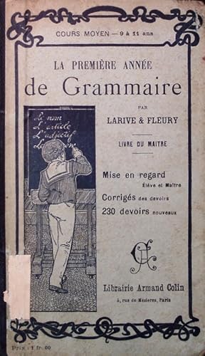 La première année de Grammaire par Larive et Fleury. Livre du maître. Nouvelle Ed.