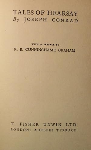Tales of Hearsay. With a Preface by R. B. Cunninghame Graham.