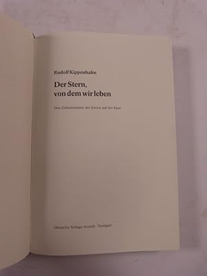 Seller image for Der Stern, von dem wir leben : den Geheimnissen der Sonne auf der Spur. for sale by Antiquariat Bookfarm