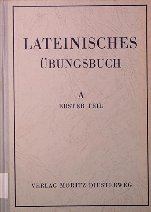 Lateinisches Übungsbuch. Ausgabe A: 2. Fremdsprache. 1. Teil.