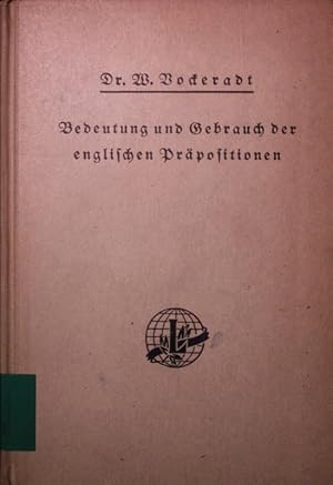 Bedeutung und Gebrauch der englischen Präpositionen.